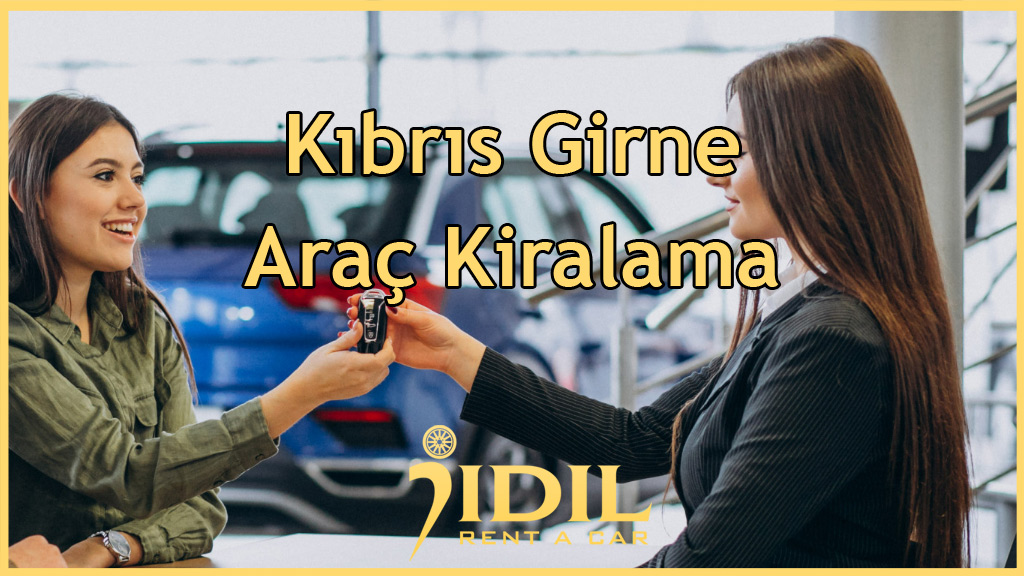 Kıbrıs Girne Araç Kiralama Hizmeti