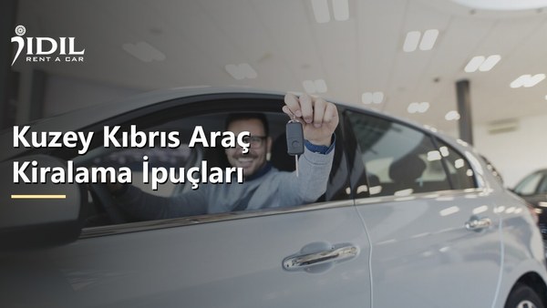Kuzey Kıbrıs Araç Kiralama İpuçları